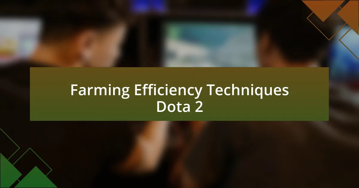 Farming Efficiency Techniques Dota 2