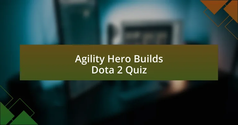 Agility Hero Builds Dota 2 Quiz