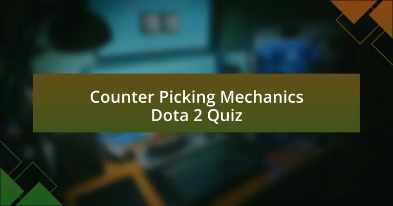 Counter Picking Mechanics Dota 2 Quiz