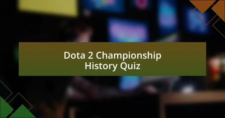 Dota 2 Championship History Quiz