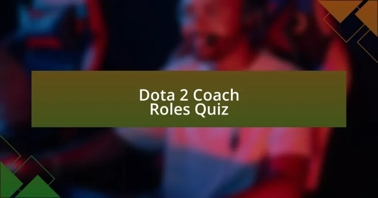 Dota 2 Coach Roles Quiz