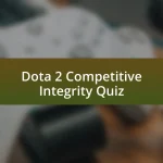 Dota 2 Competitive Integrity Quiz