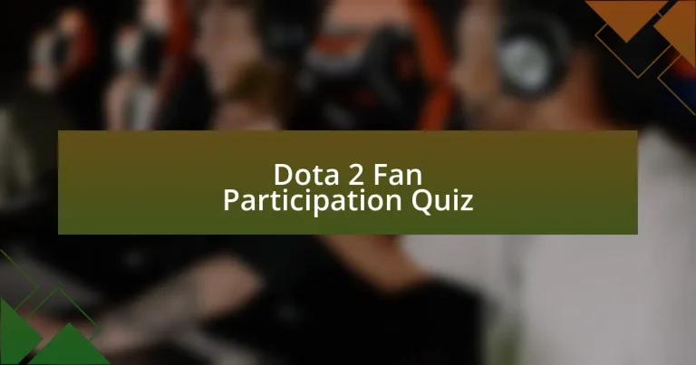 Dota 2 Fan Participation Quiz