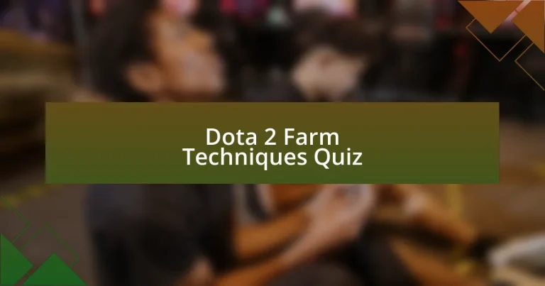 Dota 2 Farm Techniques Quiz