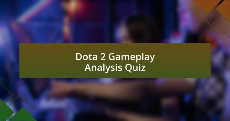 Dota 2 Gameplay Analysis Quiz