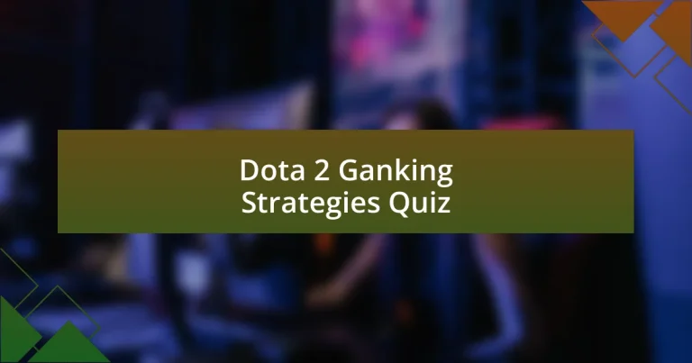 Dota 2 Ganking Strategies Quiz