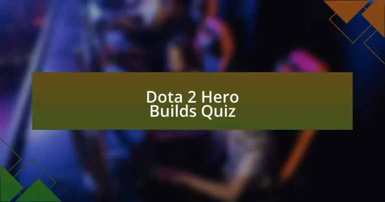 Dota 2 Hero Builds Quiz