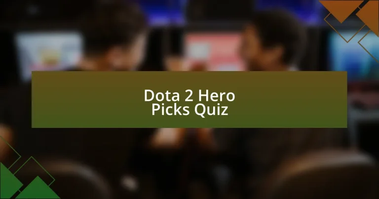 Dota 2 Hero Picks Quiz