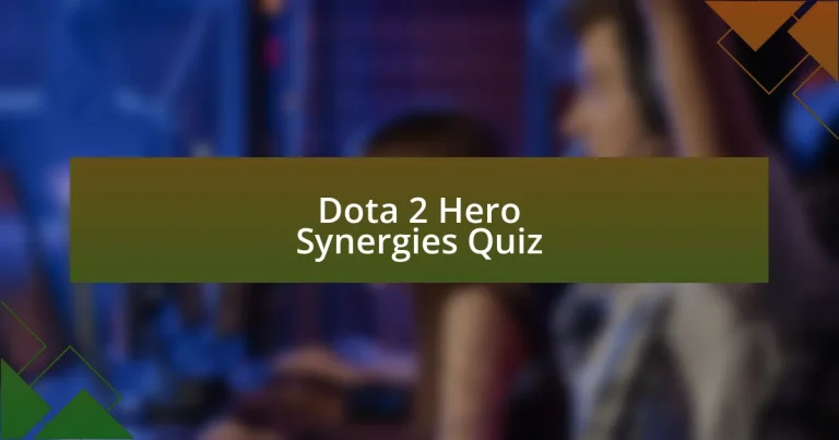 Dota 2 Hero Synergies Quiz