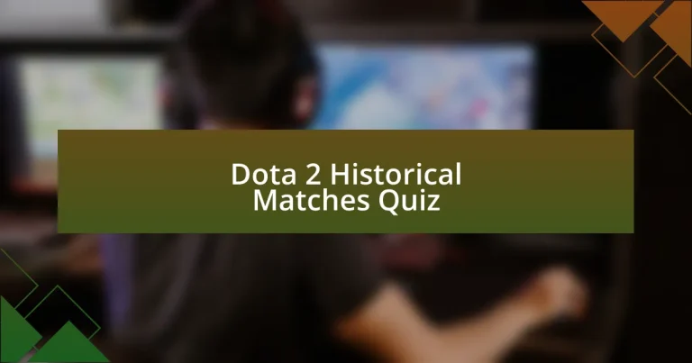 Dota 2 Historical Matches Quiz