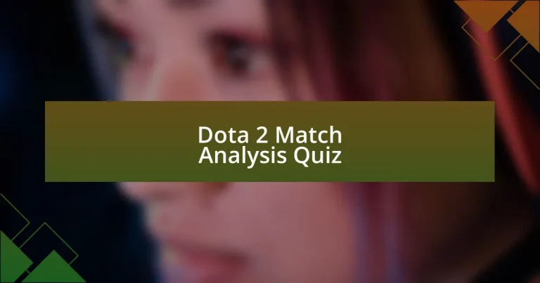 Dota 2 Match Analysis Quiz