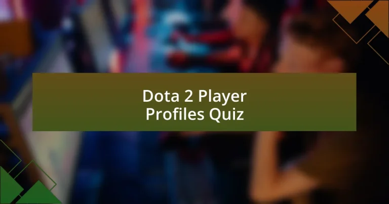 Dota 2 Player Profiles Quiz