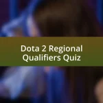 Dota 2 Regional Qualifiers Quiz