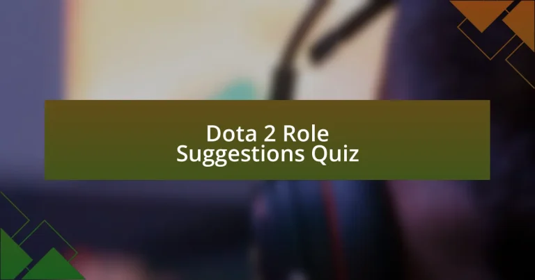 Dota 2 Role Suggestions Quiz