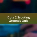 Dota 2 Scouting Grounds Quiz