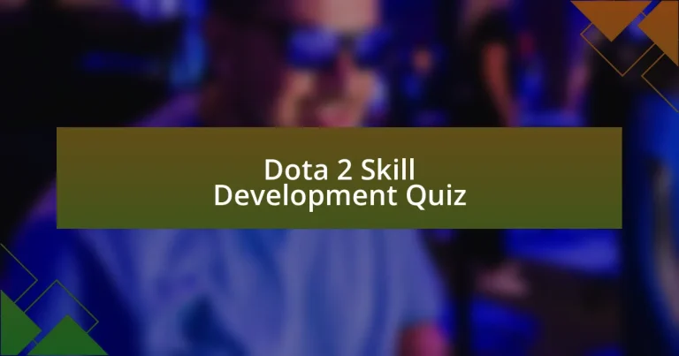 Dota 2 Skill Development Quiz