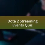 Dota 2 Streaming Events Quiz