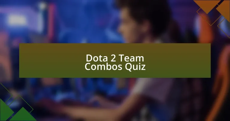 Dota 2 Team Combos Quiz