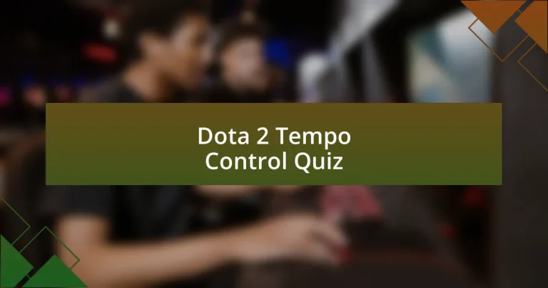 Dota 2 Tempo Control Quiz