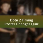 Dota 2 Timing Roster Changes Quiz