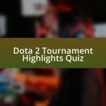 Dota 2 Tournament Highlights Quiz