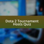 Dota 2 Tournament Hosts Quiz