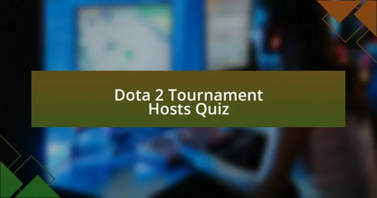 Dota 2 Tournament Hosts Quiz