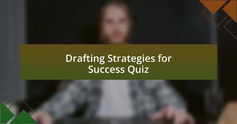 Drafting Strategies for Success Quiz