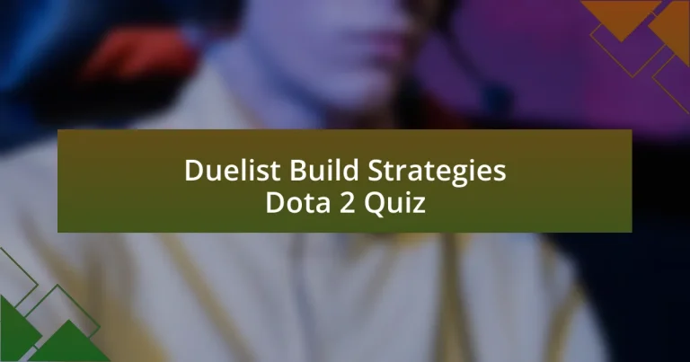 Duelist Build Strategies Dota 2 Quiz