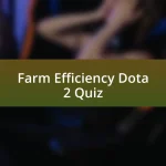 Farm Efficiency Dota 2 Quiz