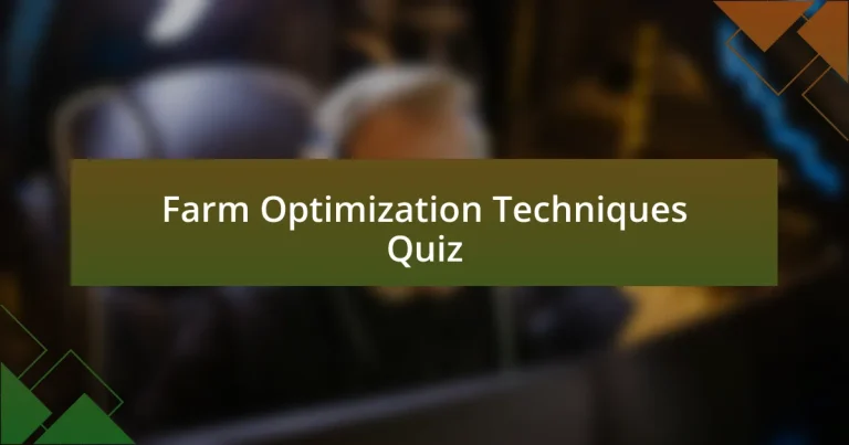 Farm Optimization Techniques Quiz