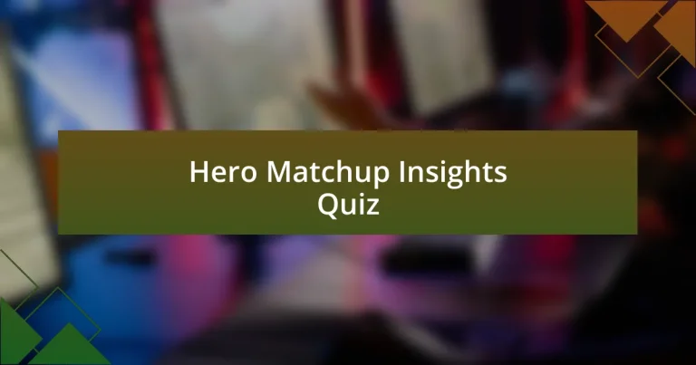 Hero Matchup Insights Quiz