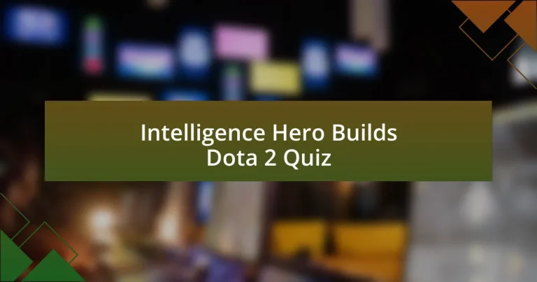 Intelligence Hero Builds Dota 2 Quiz