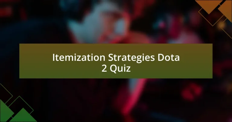 Itemization Strategies Dota 2 Quiz