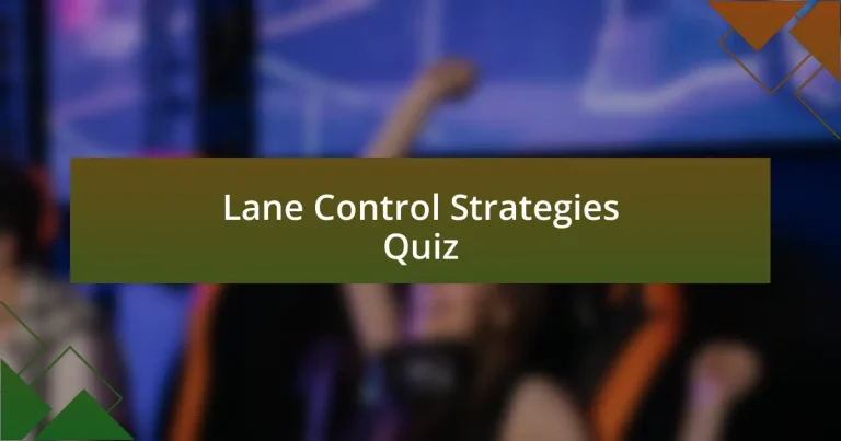 Lane Control Strategies Quiz