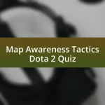 Map Awareness Tactics Dota 2 Quiz