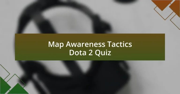 Map Awareness Tactics Dota 2 Quiz