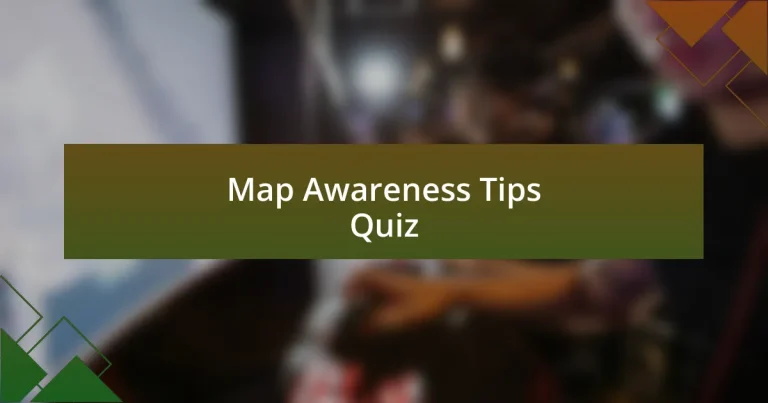 Map Awareness Tips Quiz