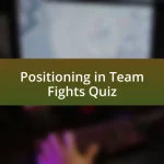 Positioning in Team Fights Quiz