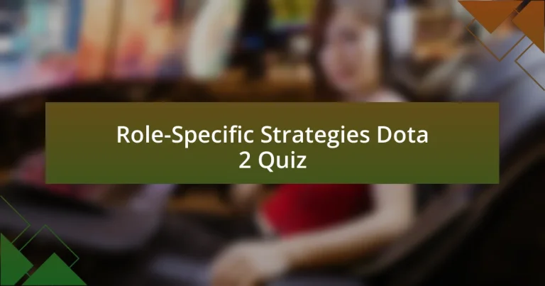 Role-Specific Strategies Dota 2 Quiz