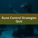 Rune Control Strategies Quiz