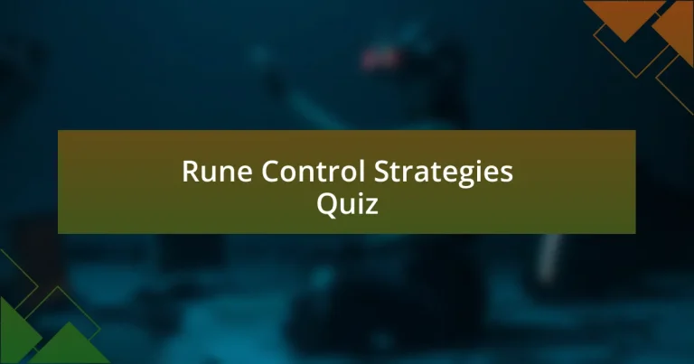 Rune Control Strategies Quiz