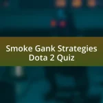 Smoke Gank Strategies Dota 2 Quiz