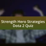 Strength Hero Strategies Dota 2 Quiz