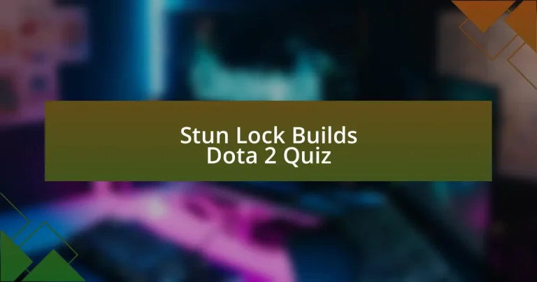 Stun Lock Builds Dota 2 Quiz