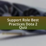 Support Role Best Practices Dota 2 Quiz