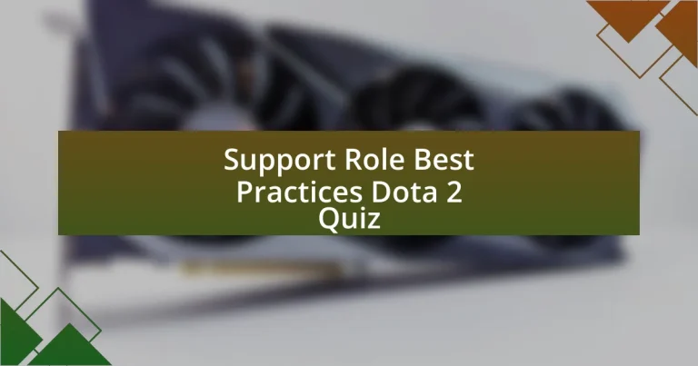 Support Role Best Practices Dota 2 Quiz