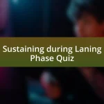 Sustaining during Laning Phase Quiz