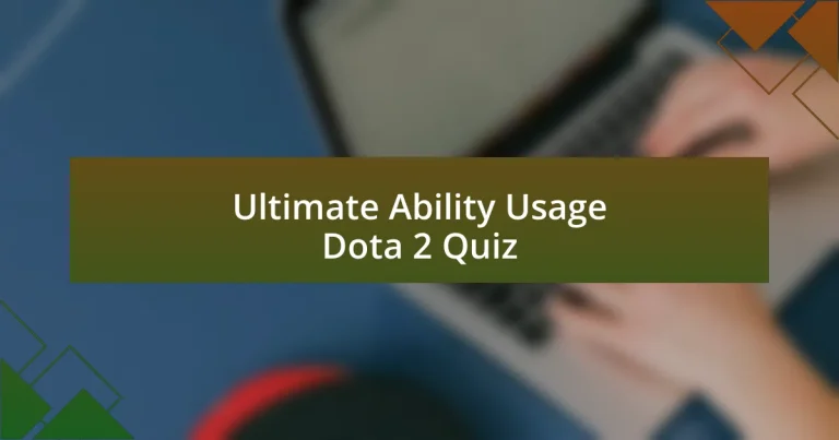 Ultimate Ability Usage Dota 2 Quiz