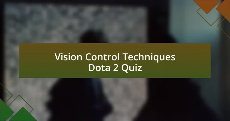 Vision Control Techniques Dota 2 Quiz